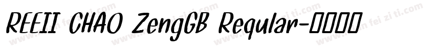 REEII CHAO ZengGB Reqular字体转换